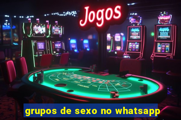 grupos de sexo no whatsapp